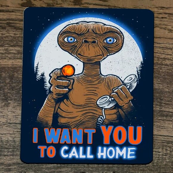 Mouse Pad I Want You‎ to Call Home ET - Picture 1 of 1